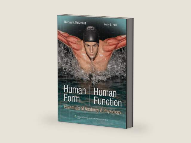 Human Form, Human Function: Essentials of Anatomy & Physiology: . by Thomas H McConnell