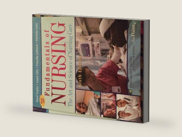 Fundamentals of Nursing: The Art and Science of Nursing Care by Carol Taylor