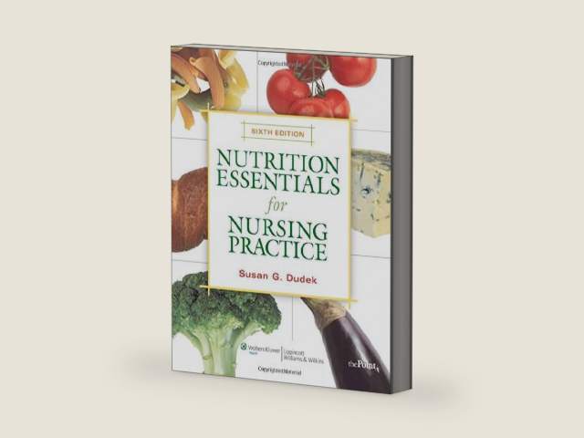 Nutrition Essentials for Nursing Practice by Susan G. Dudek