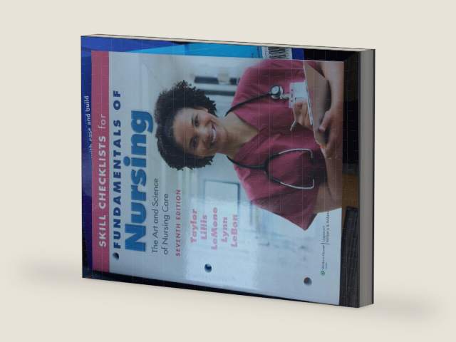 Skill Checklists for Fundamentals of Nursing: The Art and Science of Nursing Care by Carol R. Taylor