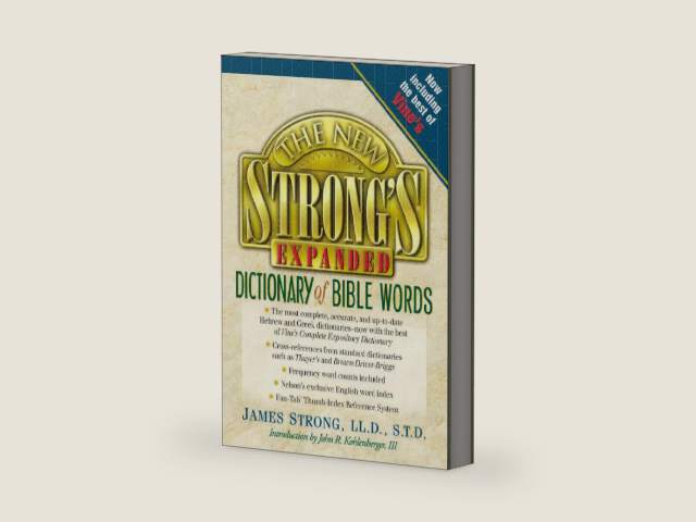 The New Strong's Expanded Dictionary Of Bible Words by Robert P. Kendall