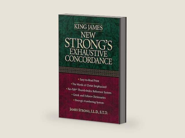 King James New Strong's Exhaustive Concordance of the Bible by James Strong