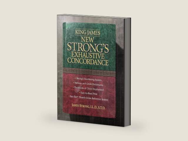King James New Strong's Exhaustive Concordance Of The Bible: Dictionary of the Hebrew Bible and the Greek Testament by Nelson Reference