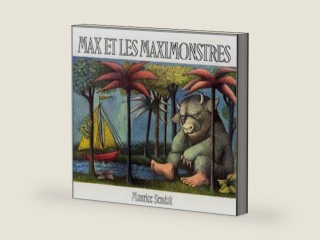 Max et les Maximonstres : French edition of Where the Wild Things Are by Maurice Sendak
