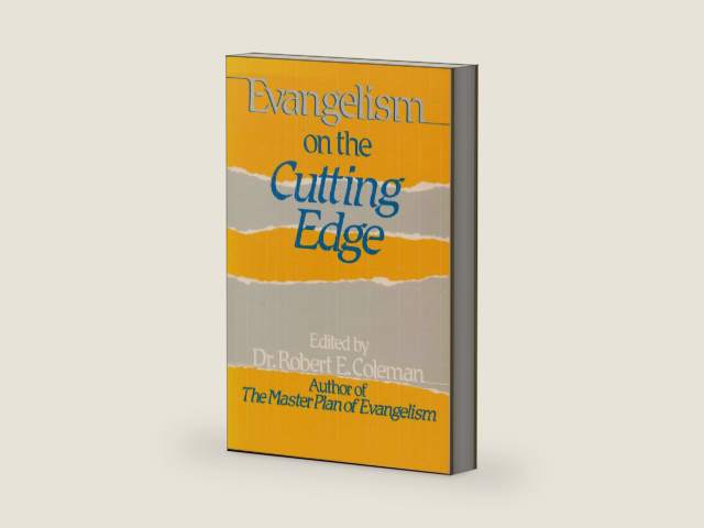 Evangelism on the Cutting Edge by Robert E. Coleman