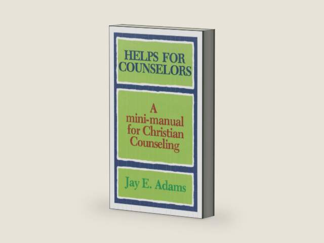 Helps for Counselors: A mini-manual for Christian Counseling by Jay E. Adams
