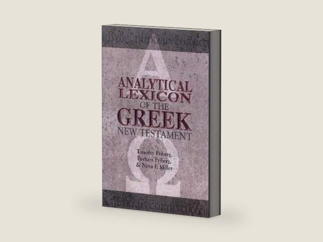 Analytical Lexicon of the Greek New Testament (Baker's Greek New Testament Library) by Timothy Friberg