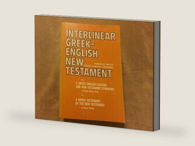 Interlinear Greek-English New Testament: Numerically coded to Strong's Exhaustive concordance with a Greek-English lexicon and New Testament synonyms by James Berry George Ricker; Strong