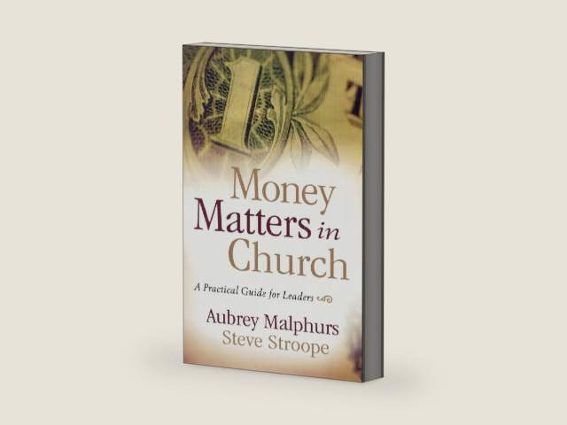Money Matters in Church: A Practical Guide for Leaders by Aubrey Malphurs