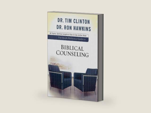 The Quick-Reference Guide to Biblical Counseling by Dr. Tim Clinton