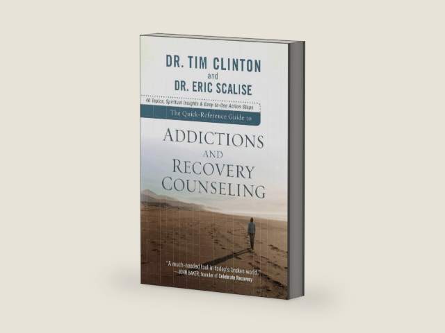 The Quick-Reference Guide to Addictions and Recovery Counseling: 40 Topics, Spiritual Insights, and Easy-to-Use Action Steps by Dr. Tim Clinton