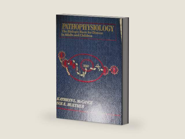 Pathophysiology: The Biologic Basis for Disease in Adults and Children by Kathryn L. McCance