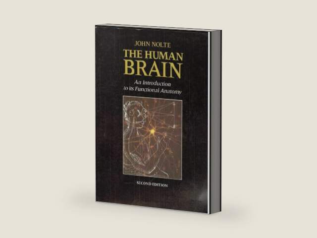The human brain: An introduction to its functional anatomy by John Nolte
