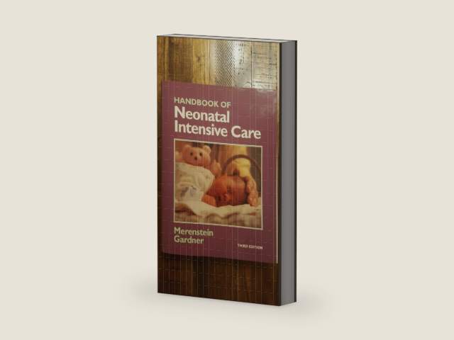 Handbook of Neonatal Intensive Care by Sandra L. Merenstein, Gerald B.; Gardner
