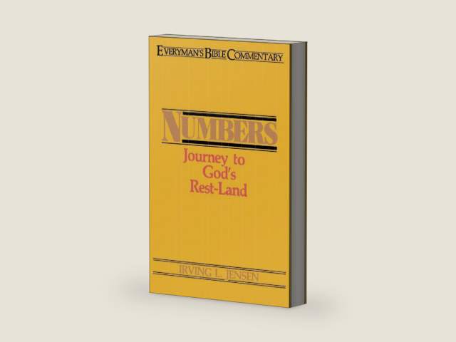 Numbers- Everyman's Bible Commentary: Journey to God's Rest-Land by Irving Jensen