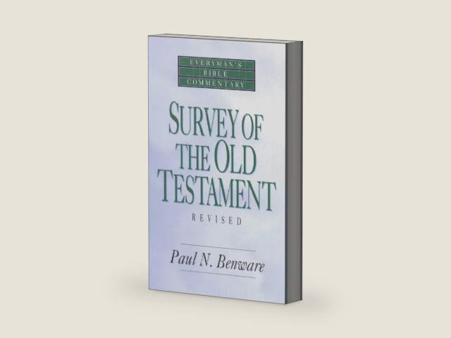 Survey of the Old Testament by Paul N. Benware