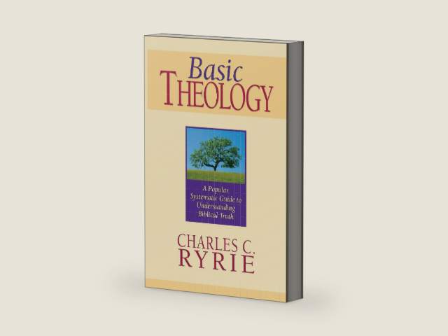 Basic Theology: A Popular Systematic Guide to Understanding Biblical Truth by Charles C Ryrie