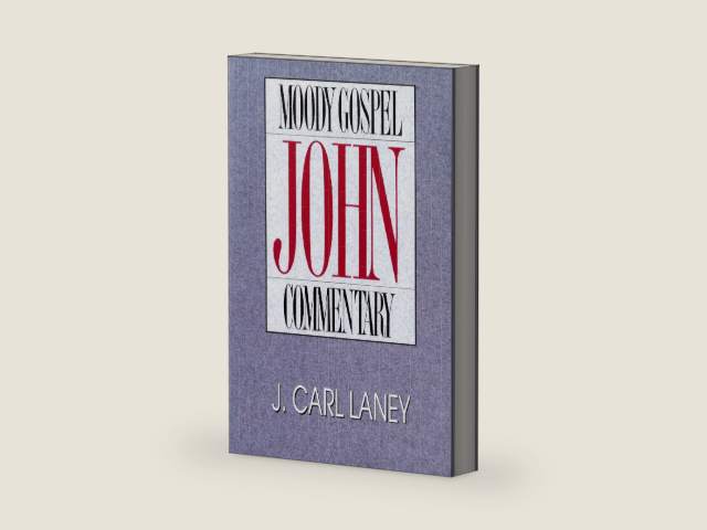 John (Moody Gospel Commentary) by Carl Laney