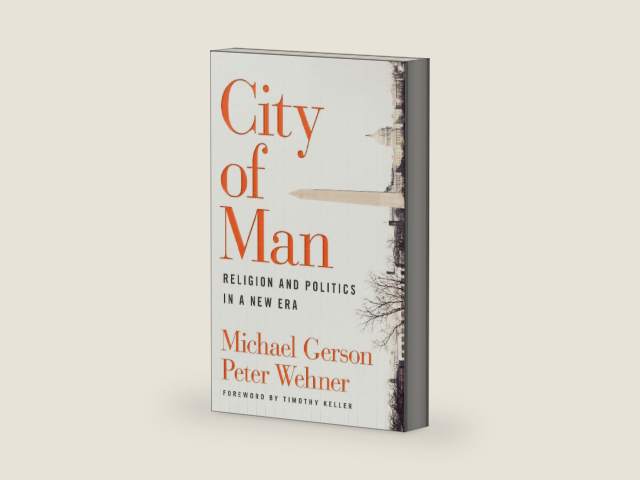 City of Man: Religion and Politics in a New Era by Michael Gerson