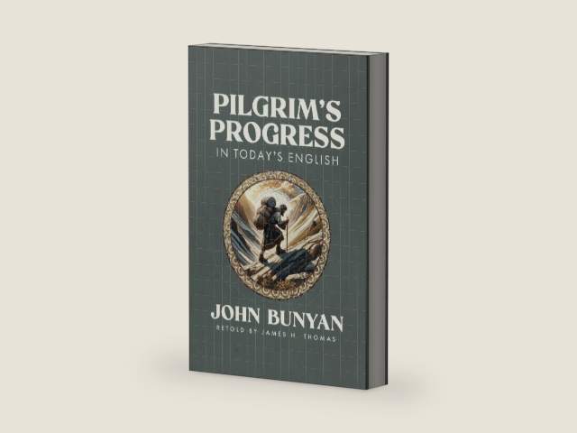 Pilgrim's Progress in Today's English by James Thomas