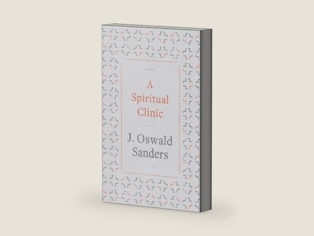 A Spiritual Clinic by J. Oswald Sanders