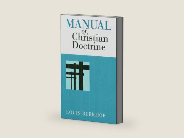 Manual of Christian Doctrine by Louis Berkhof