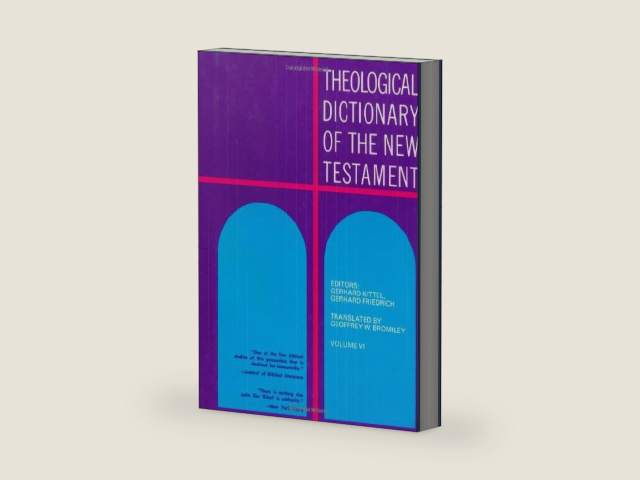 Theological Dictionary of the New Testament (Volume VI) by Gerhard Kittel