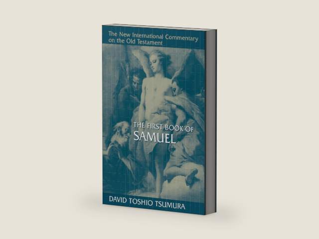 The First Book of Samuel (New International Commentary on the Old Testament) by David Toshio Tsumura