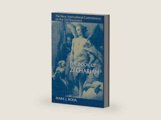 The Book of Zechariah (New International Commentary on the Old Testament (NICOT)) by Mark J. Boda