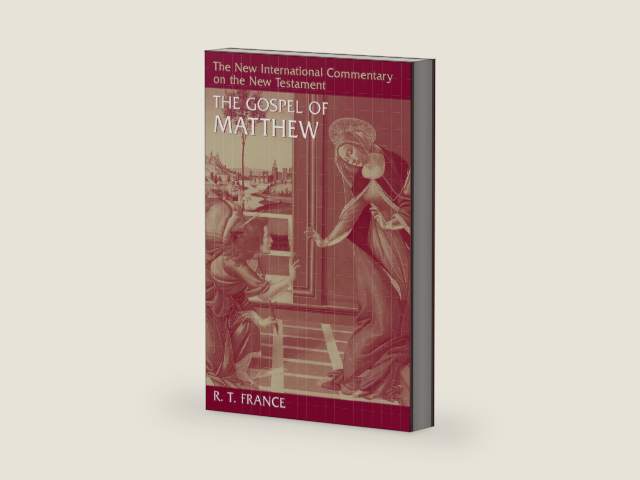 The Gospel of Matthew (New International Commentary on the New Testament (NICNT)) by R. T. France