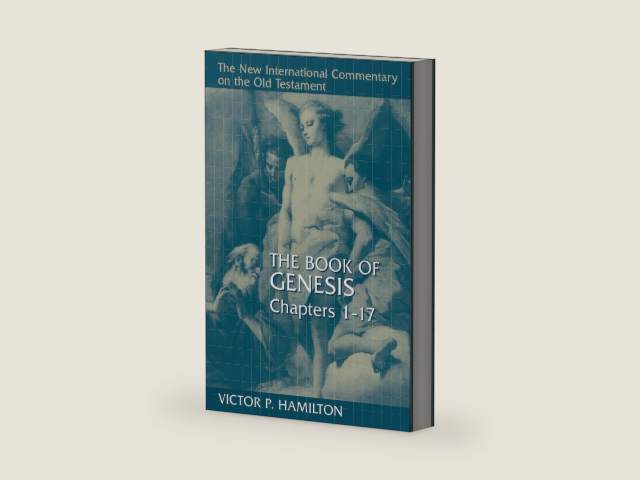 The Book of Genesis (New International Commentary on the Old Testament Series) 1-17 by Victor P. Hamilton