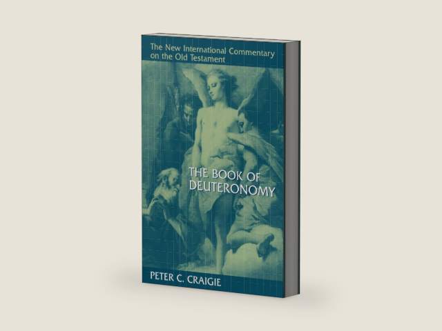 The Book of Deuteronomy (New International Commentary on the Old Testament (NICOT)) by Peter C. Craigie