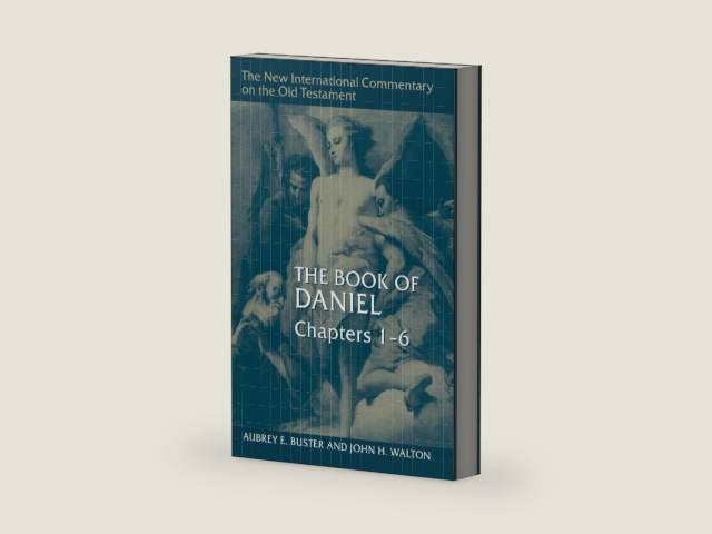 The Book of Daniel, Chapters 1–6 (New International Commentary on the Old Testament (NICOT)) by Aubrey E. Buster
