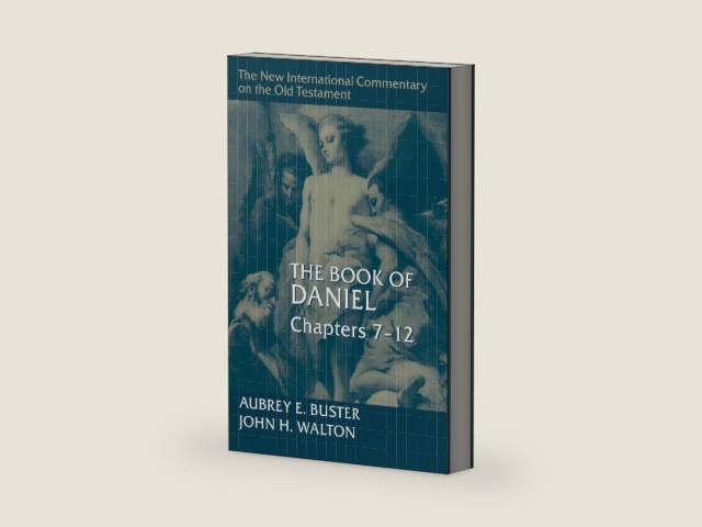 The Book of Daniel, Chapters 7–12 (New International Commentary on the Old Testament (NICOT)) by Aubrey E. Buster
