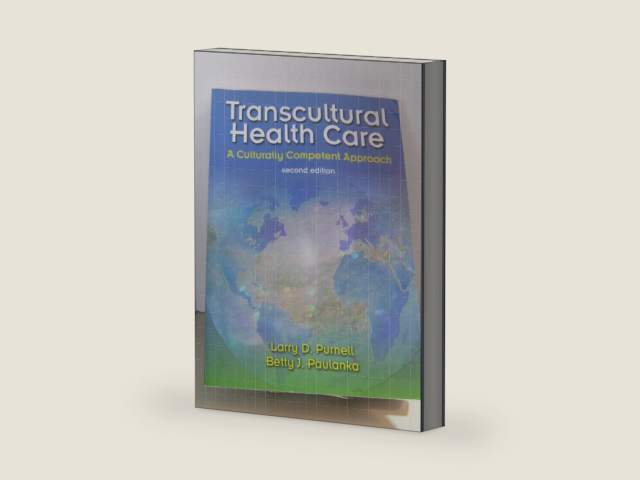 Transcultural Health Care: A Culturally Competent Approach (Transcultural Healthcare (Purnell)) by Larry D. Purnell PhD RN FAAN