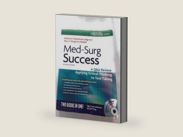 Med-Surg Success: A Q&A Review Applying Critical Thinking to Test Taking (Davis's Success) by Kathryn Colgrove
