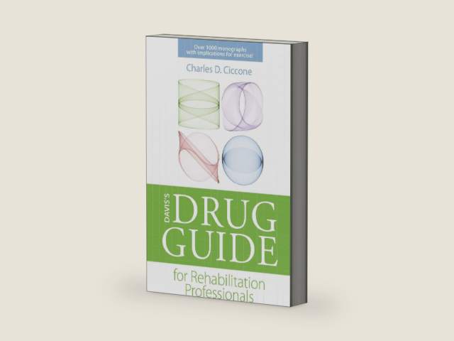 Davis's Drug Guide for Rehabilitation Professionals (DavisPlus) by Charles D. Ciccone