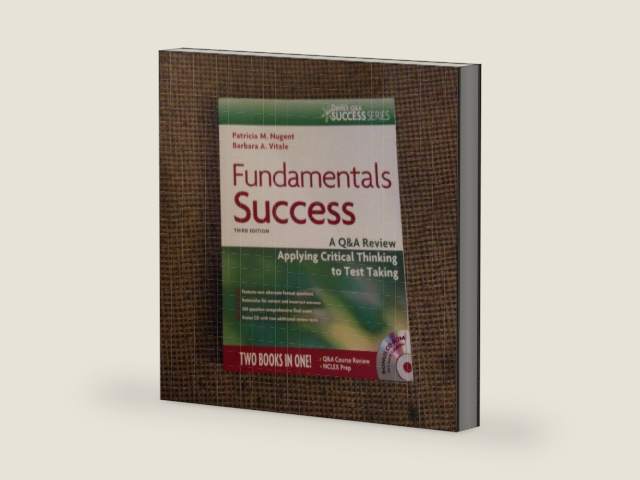 Fundamentals Success: A Q&A Review Applying Critical Thinking to Test Taking (Davis's Q&A Success) by Patricia M. Nugent RN MA MS EdD