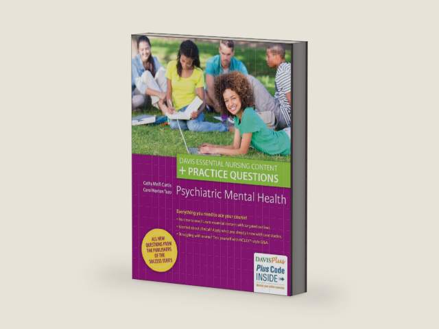 Psychiatric Mental Health: Davis Essential Nursing Content + Practice Questions by Cathy Melfi Curtis MSN RN-BC