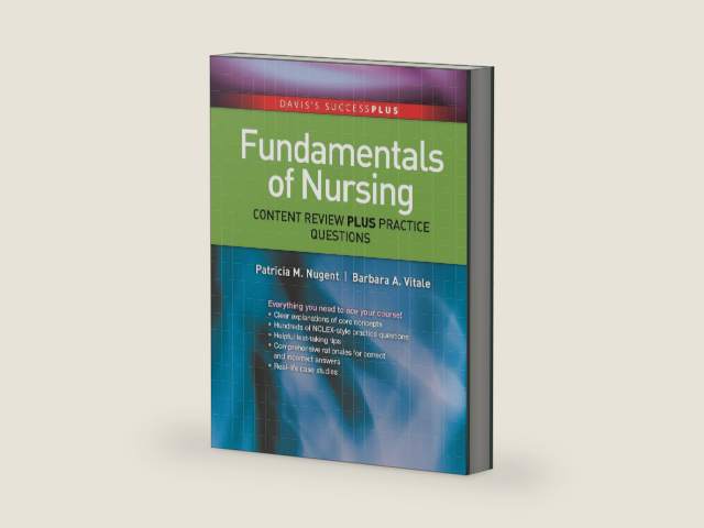 Fundamentals of Nursing Content Review Plus Practice Questions (Davis's Success Plus) by Patricia M Nugent