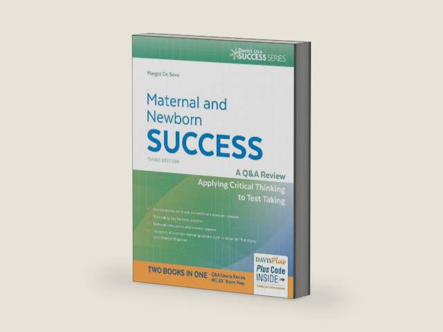 Maternal and Newborn Success: A Q&A Review Applying Critical Thinking to Test Taking (Davis's Q&a Success) by Margot R. De Sevo PhD LCCE RNC-OB