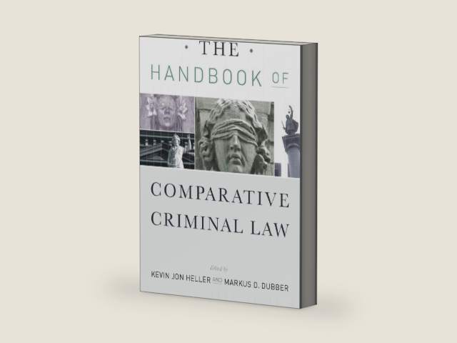The Handbook of Comparative Criminal Law by Kevin Jon Heller