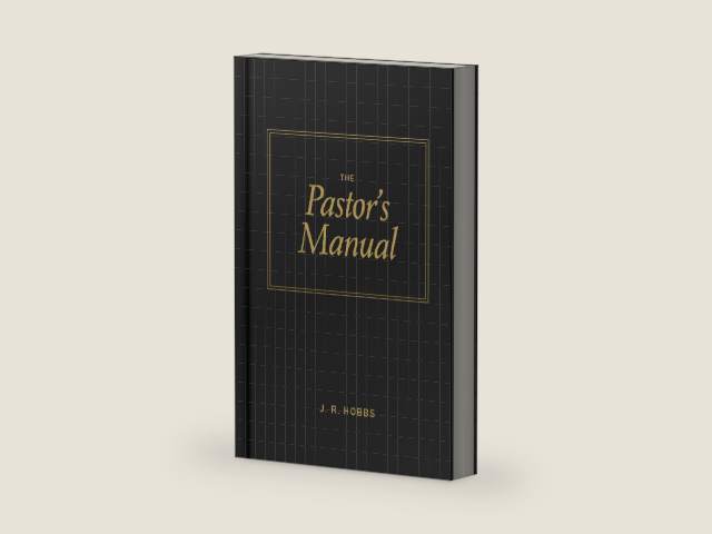 The Pastor's Manual by James R. Hobbs