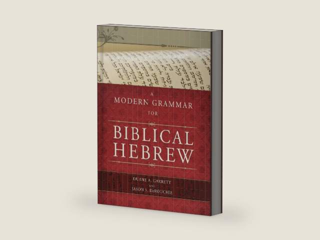 A Modern Grammar for Biblical Hebrew by Duane A. Garrett