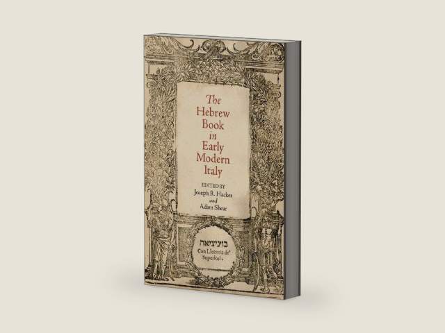 The Hebrew Book in Early Modern Italy (Jewish Culture and Contexts) by Joseph R. Hacker