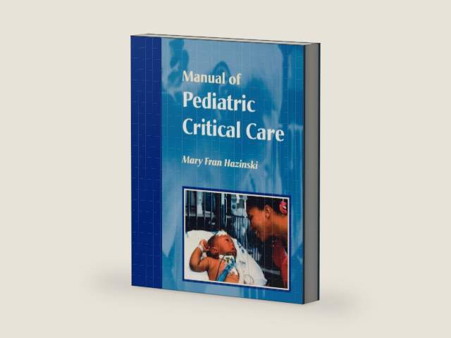 Manual of Pediatric Critical Care (Hazinski, Manual Pediatric Critical Care) by Hazinski