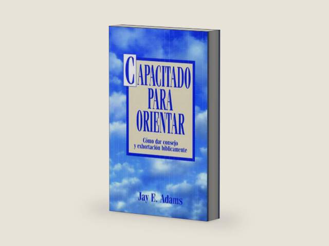 Capacitado para orientar (Spanish Edition) by Jay E. Adams