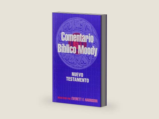 El comentario bíblico Moody: Nuevo Testamento by Everett F. Harrison