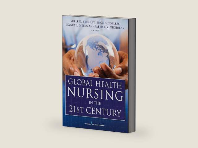 Global Health Nursing in the 21st Century by Suellen Breakey PhD RN