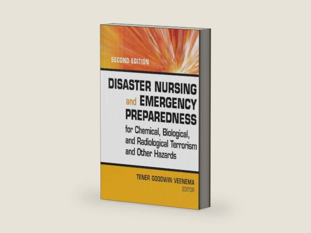 Disaster Nursing and Emergency Preparedness for Chemical, Biological and Radiological Terrorism and Other Hazards, Second Edition by Tener Goodwin Veenema PhD MPH MS CPNP FAAN